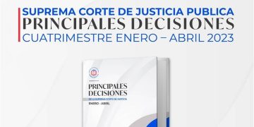 Suprema Corte de Justicia publica las principales decisiones del primer cuatrimestre de 2023